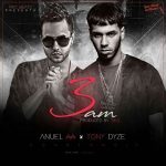 Anuel AA Ft. Tony Dize - 3 AM MP3